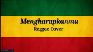 terbaru mengharapkanmu ska reggae version