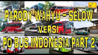 Download Parody Selow Versi PO Bus Indonesia Part 2 MP3