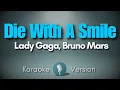 Download Lagu DIE WITH A SMILE - Lady Gaga, Bruno Mars (Karaoke)