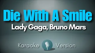 DIE WITH A SMILE Lady Gaga Bruno Mars Karaoke 