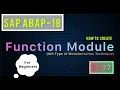 SAP ABAP-18 How to Create Function Module 4th type of Modularization technique For Beginners
