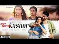 Download Lagu TERA KASOOR (Full Audio): Vishal Mishra | Payal Dev, Kunaal Vermaa | Mr. Faisu, Mannara Chopra