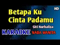 Download Lagu AKU CINTA PADAMU SITI NURHALIZA - KARAOKE NADA WANITA CEWEK #nostalgia