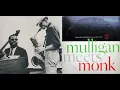 Thelonious Monk & Gerry Mulligan - Round Midnight, 1957