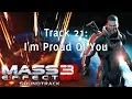 Mass Effect 3 [Soundtrack] - Track 21 - I'm Proud Of You