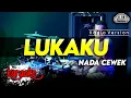 Download Lagu LUKAKU KARAOKE NADA CEWEK WANITA VERSI DANGDUT KOPLO JARANAN HIGH QUALITY AUDIO