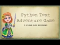 3 - Python Text Adventure IF and ELSE simple decisions