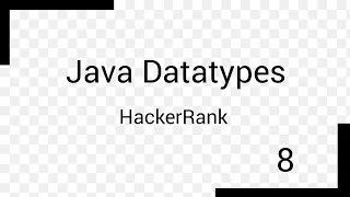 Java Datatypes HackerRank Solution 8