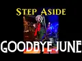 Step Aside - Goodbye June