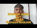 Download Lagu Kangen Band - DOY ( Cover ) Bahasa Banjar