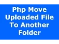 Php How To Move Uploaded File To Another Directory with source code