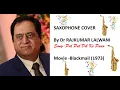 Download Lagu PAL PAL DIL KE PAAS_: SAXOPHONE COVER BY DR RAJKUMAR LALWANI