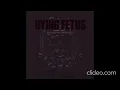 Dying Fetus – Descend Into Depravity [2009]
