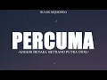 Anggis Devaki & Betrand Putra Onsu - Percuma (Lirik)
