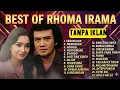 Lagu RHOMA IRAMA FULL ALBUM KLASIK: NOSTALGIA DANGDUT TAHUN 80-90AN TANPA IKLAN 