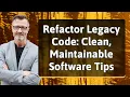 Refactor Legacy Code Clean Maintainable Software Tips