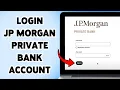 How To Login JP Morgan Private Bank Account 2025 Sign In Access JP Morgan Online Banking