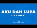 Download Lagu Aku Dah Lupa - Zia \u0026 Mikky  (KARAOKE VERSION)