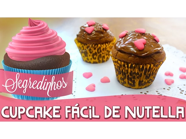 COMO FAZER CUPCAKE DE NUTELLA (4 INGREDIENTES, MUITO FÁCIL!) SEGREDINHOS #50