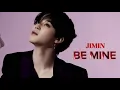 Download Lagu (JIMIN) ‘BE MINE’ MV