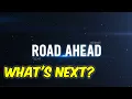 What s Coming In The Road Ahead