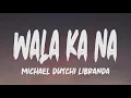 Download Lagu Michael Dutchi Libranda - Wala Ka Na (Lyrics)