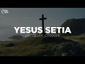 Lagu Yesus Setia - Jacqlien Celosse, Ps. Thomas Candra \u0026 Jason Irwan (Lirik) Lagu Rohani