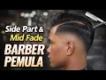 LEARN SIDE PART MID FADE BEGINNERS BARBERS WILL AUTO UNDERSTAND