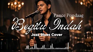  begitu indah pance pondaag jazz blues cover by kav69 
