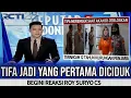 Breaking news || Tifa jadi orang pertama di ciduk.