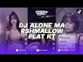 Download Lagu DJ ALONE MARSMELLOW CIHUYY X KARNA KAMU PLAT KT REMIX BY KHARIS SOPAN FT FERI SOPAN