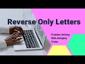 Reverse Only Letters Special array reversal Problem Solving LeetCode GeeksforGeeks