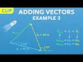 How to Add Vectors - Example 3 Clip Physics