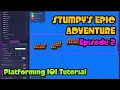 Stumpy s Epic Adventure Episode 2 Platforming 101 Tutorial