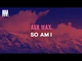Download Lagu Ava Max - So Am I (Lyrics)