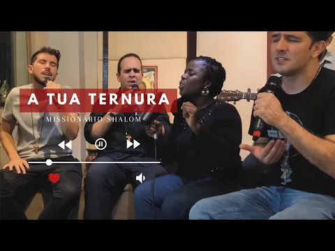 Download MP3 A TUA TERNURA / Missionário Shalom