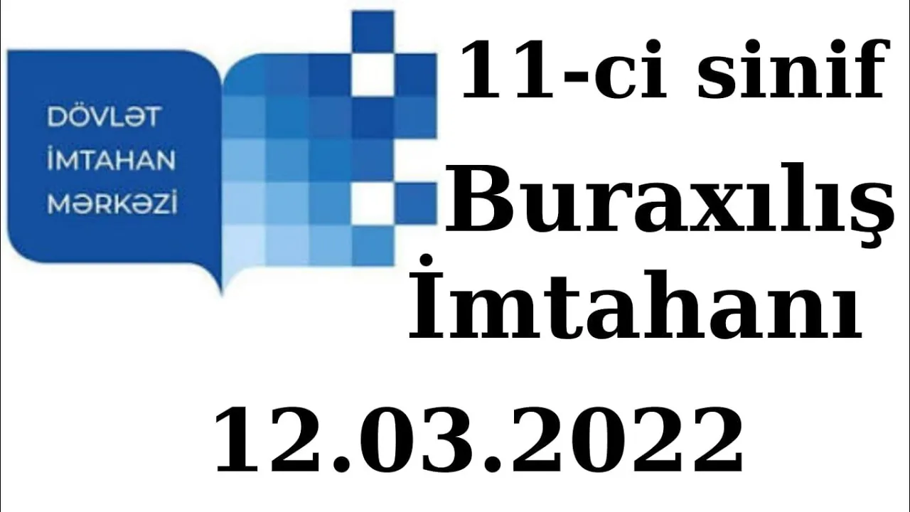Buraxiliş imtahanı 11-ci sinif 12.03.2022 Onlayn hazirliq 0559880257