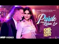 Download Lagu Parde Mein Rehne Do - FULL SONG - Khel Khel Mein AkshayKumar|Vaani|Amy|Taapsee|Fardeen|Aditya|Pragya