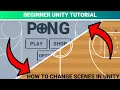 Change Scenes In Unity With THREE Different Methods BEGINNER TUTORIAL
