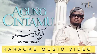 Download (Karaoke HD)  Agung Cintamu - Munif Hijjaz MP3