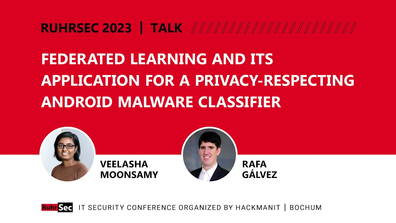 RuhrSec 2023 // Federated Learning and Its Application..., Veelasha Moonsamy and Rafa Gálvez