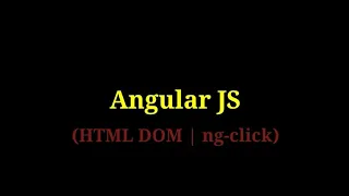 Angular JS - 11 ng-click Directive