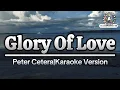 Download Lagu Glory Of Love-Peter Cetera|Karaoke Version