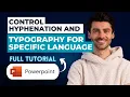 How to Control Hyphenation and Typography for Specific Languages in PowerPoint 2026 Guide