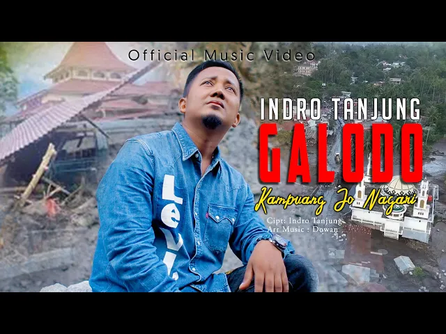 Download MP3 Indro Tanjung - Galodo Kampuang Jo Nagari (Official Music Video)