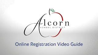 Alcorn School District - Guide for Online Student Registration