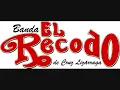 Banda El Recodo-Me Gusta Todo De Ti Con Letra