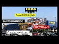 IKEA Santo Domingo - MUST SEE We LOVE IT Food FREE Wifi Cafe and NICE Useful STUFF to BUY