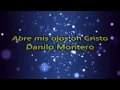 Abre mis ojos oh Cristo Danilo Montero con letra