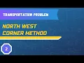 Transportation Problem North West Corner Method